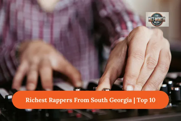 Richest Rappers From South Georgia